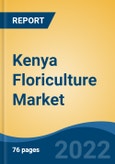 Kenya Floriculture Market, By Flower Type, By Distribution Channel, By Application, By End Use, By Region, Competition Forecast & Opportunities, 2027- Product Image