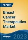 Breast Cancer Therapeutics Market - Global Industry Size, Share, Trends, Opportunity and Forecast, 2017-2027 Segmented By Therapy, By Chemotherapy Drugs, By Hormone Therapy, By Targeted Therapy, By End User, and By Region- Product Image