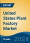 United States Plant Factory Market, By Region, Competition, Forecast and Opportunities, 2019-2029F - Product Thumbnail Image