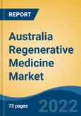 Australia Regenerative Medicine Market, By Type (Cell Therapy, Gene Modification, Tissue Engineering, Others), By Application, By End User (Academic v/s Commercial), By Region, Competition Forecast & Opportunities, 2027- Product Image