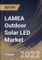 LAMEA Outdoor Solar LED Market Size, Share & Industry Trends Analysis Report By Application (Street Lights, Garden Lights, Floodlights, Area Lights, and Spot Lights), By End Use, By Wattage, By Country and Growth Forecast, 2022 - 2028 - Product Thumbnail Image