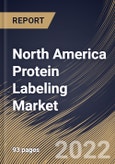 North America Protein Labeling Market Size, Share & Industry Trends Analysis Report By Method, By Product, By Application, By Country and Growth Forecast, 2022 - 2028- Product Image