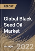 Global Black Seed Oil Market Size, Share & Industry Trends Analysis Report By Application (Nutraceutical, Pharmaceuticals, Personal Care & Cosmetics, Flavoring & Dressing, and Culinary), By Product, By Regional Outlook and Forecast, 2022-2028- Product Image