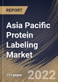 Asia Pacific Protein Labeling Market Size, Share & Industry Trends Analysis Report By Method, By Product, By Application (Immunological Techniques, Cell-based Assays, Fluorescence Microscopy, Protein Microarray, and Mass Spectrometry), By Country and Growth Forecast, 2022 - 2028- Product Image