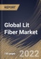 Global Lit Fiber Market Size, Share & Industry Trends Analysis Report By Type (Multi-mode and Single-mode), By Connectivity (On-net and Off-net), By Application, By Regional Outlook and Forecast, 2022-2028 - Product Thumbnail Image