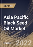 Asia Pacific Black Seed Oil Market Size, Share & Industry Trends Analysis Report By Application (Nutraceutical, Pharmaceuticals, Personal Care & Cosmetics, Flavoring & Dressing, and Culinary), By Product, By Country and Growth Forecast, 2022 - 2028- Product Image