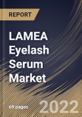 LAMEA Eyelash Serum Market Size, Share & Industry Trends Analysis Report By Ingredients (Conventional and Organic), By Type (Lash Primer, Peptides, and Prostaglandins), By Distribution Channel, By Country and Growth Forecast, 2022 - 2028- Product Image