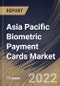 Asia Pacific Biometric Payment Cards Market Size, Share & Industry Trends Analysis Report By Card Type (Credit Cards and Debit Cards), By End Use (Retail, Hospitality, Transportation, Healthcare, Government), By Country and Growth Forecast, 2022 - 2028 - Product Thumbnail Image