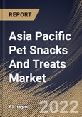 Asia Pacific Pet Snacks And Treats Market Size, Share & Industry Trends Analysis Report By Product (Eatable and Chewable), By Distribution Channel, By Animal Type (Dog, Cat, and Others), By Country and Growth Forecast, 2022 - 2028- Product Image