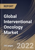 Global Interventional Oncology Market Size, Share & Industry Trends Analysis Report By Cancer Type (Liver Cancer, Lung Cancer, Kidney Cancer, Breast Cancer, Prostate Cancer, Bone Metastasis), By Product Type, By End User, By Regional Outlook and Forecast, 2022-2028- Product Image
