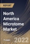 North America Microtome Market Size, Share & Industry Trends Analysis Report By Product (Instruments and Accessories), By Technology, By Application (Disease Diagnosis and Medical Research), By End-user, By Country and Growth Forecast, 2022 - 2028 - Product Image