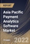 Asia Pacific Payment Analytics Software Market Size, Share & Industry Trends Analysis Report By Type (Web Based and Cloud Based), By Enterprise Size (Large Enterprises and Small & Medium Enterprises), By Country and Growth Forecast, 2022 - 2028 - Product Image