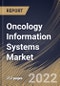 Oncology Information Systems Market Size, Share & Industry Trends Analysis Report By Offering (Solutions and Professional Services), By Application, By Regional Outlook and Forecast, 2022-2028 - Product Thumbnail Image
