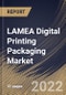 LAMEA Digital Printing Packaging Market Size, Share & Industry Trends Analysis Report By Printing Technology (Inkjet and Electrophotography), By Packaging Type (Labels, Corrugated, Folding, and Flexible), By Industry, By Country and Growth Forecast, 2022 - 2028 - Product Image