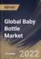 Global Baby Bottle Market Size, Share & Industry Trends Analysis Report By Product (Plastic, Silicone, Glass, and Stainless steel), By Distribution Channel (Offline and Online), By Regional Outlook and Forecast, 2022-2028 - Product Image
