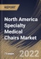 North America Specialty Medical Chairs Market Size, Share & Industry Trends Analysis Report By Product (Rehabilitation, Treatment, and Examination), By Country and Growth Forecast, 2022 - 2028 - Product Thumbnail Image