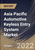 Asia Pacific Automotive Keyless Entry System Market Size, Share & Industry Trends Analysis Report By Product Type, By Sales Channel (OEM and Aftermarket), By Vehicle Type (Passenger Cars, LCV, and HCV), By Country and Growth Forecast, 2022 - 2028- Product Image
