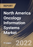 North America Oncology Information Systems Market Size, Share & Industry Trends Analysis Report By Offering (Solutions and Professional Services), By Application, By Country and Growth Forecast, 2022 - 2028- Product Image