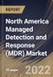 North America Managed Detection and Response (MDR) Market Size, Share & Industry Trends Analysis Report By Security Type, By Deployment Mode (Cloud and On-premise), By Organization Size, By Vertical, By Country and Growth Forecast, 2022 - 2028 - Product Thumbnail Image