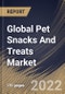 Global Pet Snacks And Treats Market Size, Share & Industry Trends Analysis Report By Product (Eatable and Chewable), By Distribution Channel, By Animal Type (Dog, Cat, and Others), By Regional Outlook and Forecast, 2022-2028 - Product Image