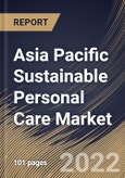 Asia Pacific Sustainable Personal Care Market Size, Share & Industry Trends Analysis Report By Nature (Organic and Natural & Green), By Sales Channel, By Type (Skin Care, Hair Care, Oral Care, Hygiene Products), By Country and Growth Forecast, 2022 - 2028- Product Image