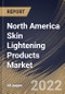 North America Skin Lightening Products Market Size, Share & Industry Trends Analysis Report By Product (Creams, Cleanser, Mask, and Others), By Nature (Synthetic, Natural, and Organic), By Country and Growth Forecast, 2022 - 2028 - Product Thumbnail Image