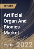 Artificial Organ And Bionics Market Size, Share & Industry Trends Analysis Report By Product (Artificial Organs and Artificial Bionics), By Technology (Mechanical and Electronic), By Regional Outlook and Forecast, 2022-2028- Product Image