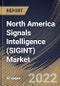 North America Signals Intelligence (SIGINT) Market Size, Share & Industry Trends Analysis Report By Type (Communications Intelligence and Electronic Intelligence), By Application (Airborne, Naval, Ground, Space and Cyber), By Country and Growth Forecast, 2022 - 2028 - Product Thumbnail Image