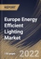 Europe Energy Efficient Lighting Market Size, Share & Industry Trends Analysis Report By Type (Light Emitting Diodes (LED), Linear Fluorescent Lamps (LFL), High-Intensity Discharge Lamps (HID)), By Application, By Country and Growth Forecast, 2022 - 2028 - Product Image