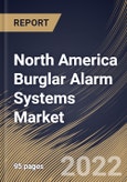 North America Burglar Alarm Systems Market Size, Share & Industry Trends Analysis Report By Application (Residential and Commercial & Industrial), By Component, By Type (Wired Alarm System and Wireless Alarm System), By Country and Growth Forecast, 2022-2028- Product Image