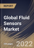 Global Fluid Sensors Market Size, Share & Industry Trends Analysis Report By Type (Flow Sensor and Level Sensor), By Technology (Non-contact and Contact), By End-user, By Regional Outlook and Forecast, 2022-2028- Product Image