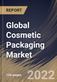 Global Cosmetic Packaging Market Size, Share & Industry Trends Analysis Report By Material Type (Plastic, Glass, Metal, and Paper Based), By Application (Skin Care, Hair Care, Perfume, Oral Care), By Packaging Type, By Regional Outlook and Forecast, 2022-2028- Product Image