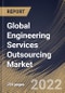 Global Engineering Services Outsourcing Market Size, Share & Industry Trends Analysis Report By Service (Testing, Prototyping, Designing, System Integration), By Location (On-shore and Off-shore), By Application, By Regional Outlook and Forecast, 2022-2028 - Product Image
