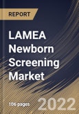 LAMEA Newborn Screening Market Size, Share & Industry Trends Analysis Report By Product Type (Consumables and Instrument), By Test Type (Blood Test, Hearing Screening Test, and Heart screening), By End User, By Country and Growth Forecast, 2022 - 2028- Product Image