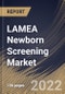 LAMEA Newborn Screening Market Size, Share & Industry Trends Analysis Report By Product Type (Consumables and Instrument), By Test Type (Blood Test, Hearing Screening Test, and Heart screening), By End User, By Country and Growth Forecast, 2022 - 2028 - Product Thumbnail Image