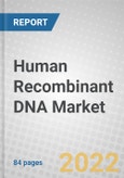 Human Recombinant DNA: Global Markets- Product Image