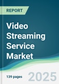 Video Streaming Service Market - Forecasts from 2022 to 2027- Product Image