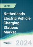 Netherlands Electric Vehicle Charging Stations Market - Forecasts from 2022 to 2027- Product Image