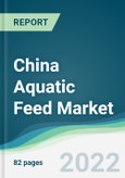 China Aquatic Feed Market - Forecasts from 2022 to 2027- Product Image