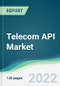 Telecom API Market - Forecasts from 2022 to 2027 - Product Thumbnail Image