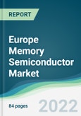 Europe Memory Semiconductor Market - Forecasts from 2022 to 2027- Product Image