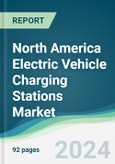 North America Electric Vehicle Charging Stations Market - Forecasts from 2022 to 2027- Product Image