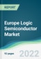 Europe Logic Semiconductor Market - Forecasts from 2022 to 2027 - Product Thumbnail Image