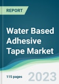 Water Based Adhesive Tape Market - Forecasts from 2023 to 2028- Product Image