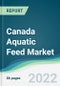 Canada Aquatic Feed Market - Forecasts from 2022 to 2027 - Product Thumbnail Image