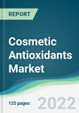 Cosmetic Antioxidants Market - Forecasts from 2022 to 2027- Product Image