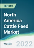 North America Cattle Feed Market - Forecasts from 2022 to 2027- Product Image