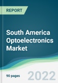 South America Optoelectronics Market - Forecasts from 2022 to 2027- Product Image