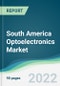 South America Optoelectronics Market - Forecasts from 2022 to 2027 - Product Thumbnail Image