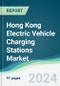 Hong Kong Electric Vehicle Charging Stations Market - Forecasts from 2024 to 2029 - Product Thumbnail Image
